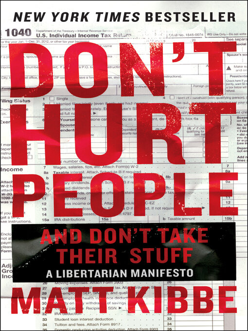 Title details for Don't Hurt People and Don't Take Their Stuff by Matt Kibbe - Wait list